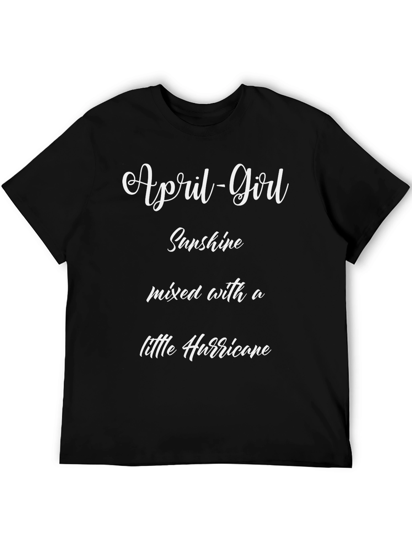 April Girl Sunshine Hurricane T-Shirt