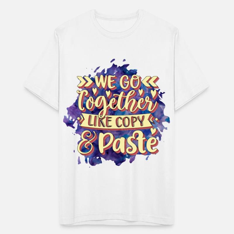 We go together like copy and paste