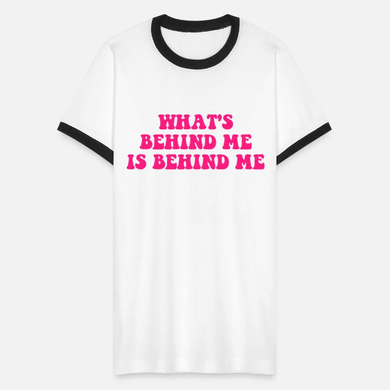 What's Behind Me Is Behind Me Quote