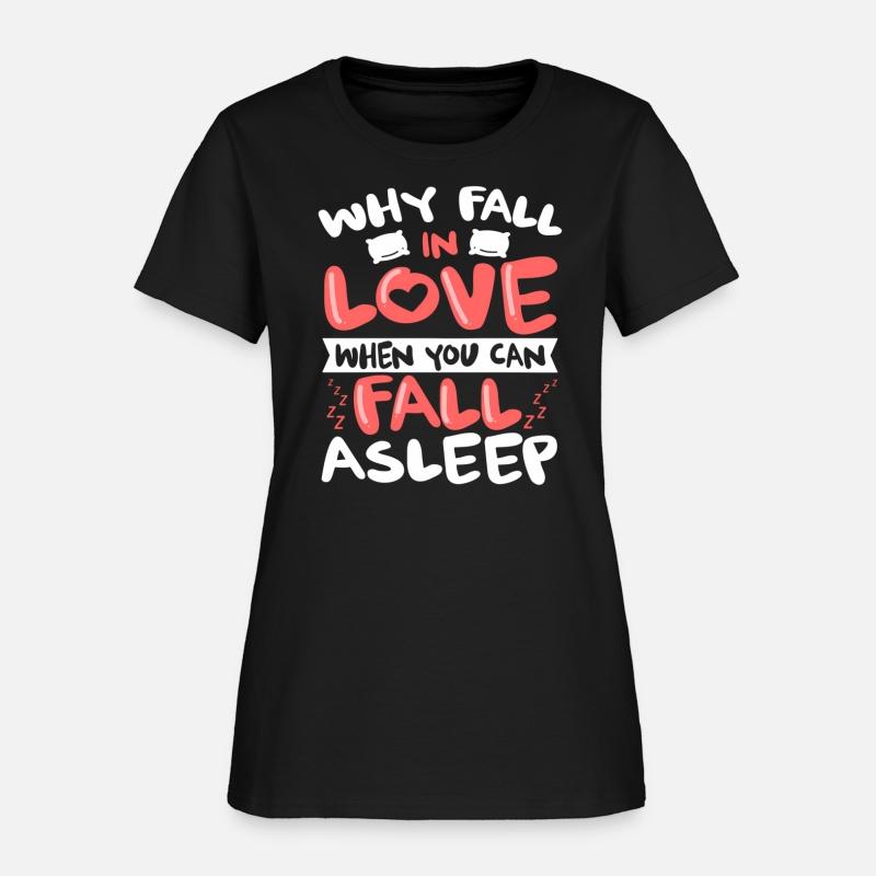 Why Fall In Love When You Can Fall Asleep -