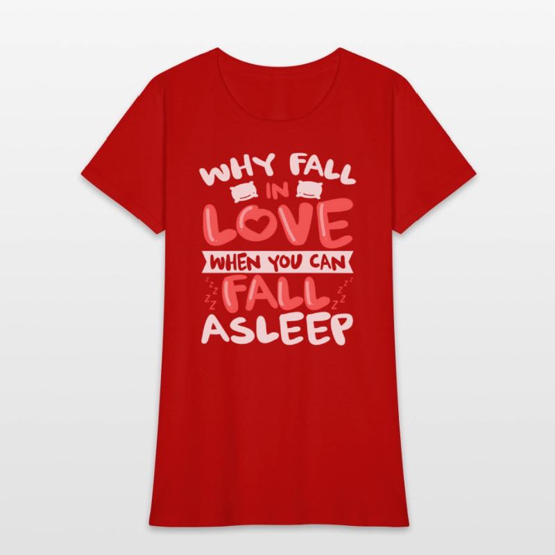 Why Fall In Love When You Can Fall Asleep -
