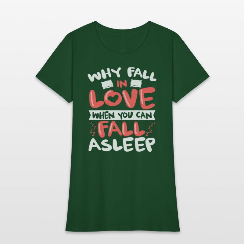 Why Fall In Love When You Can Fall Asleep -
