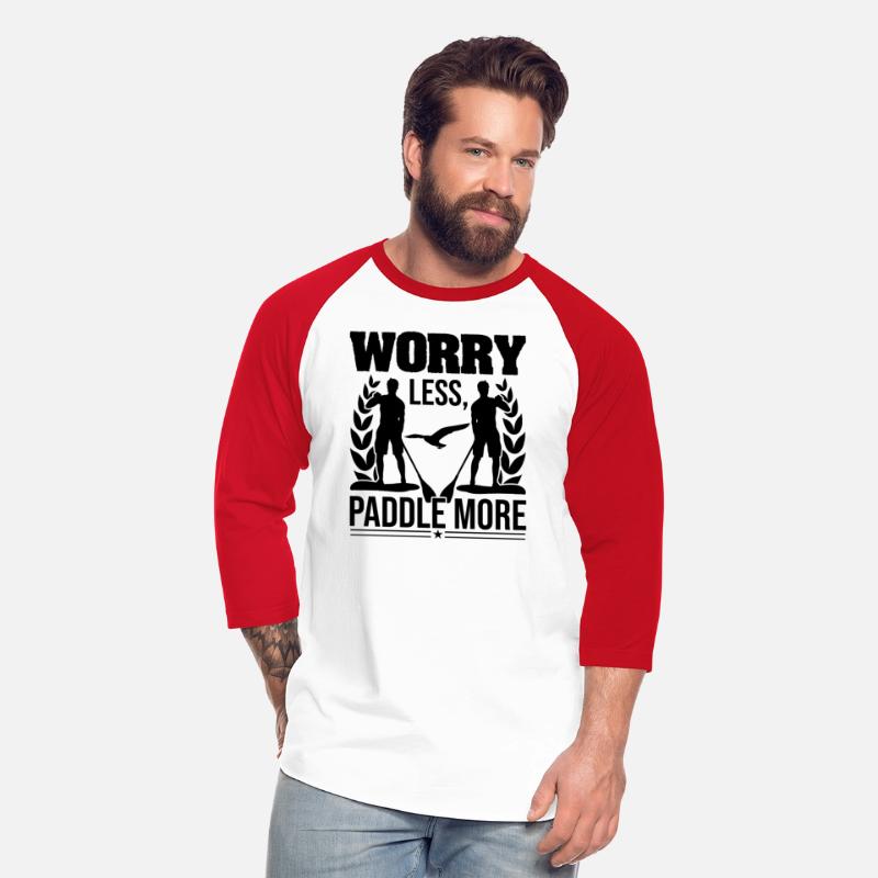 Worry Less Paddle More tand Up Paddling Memes
