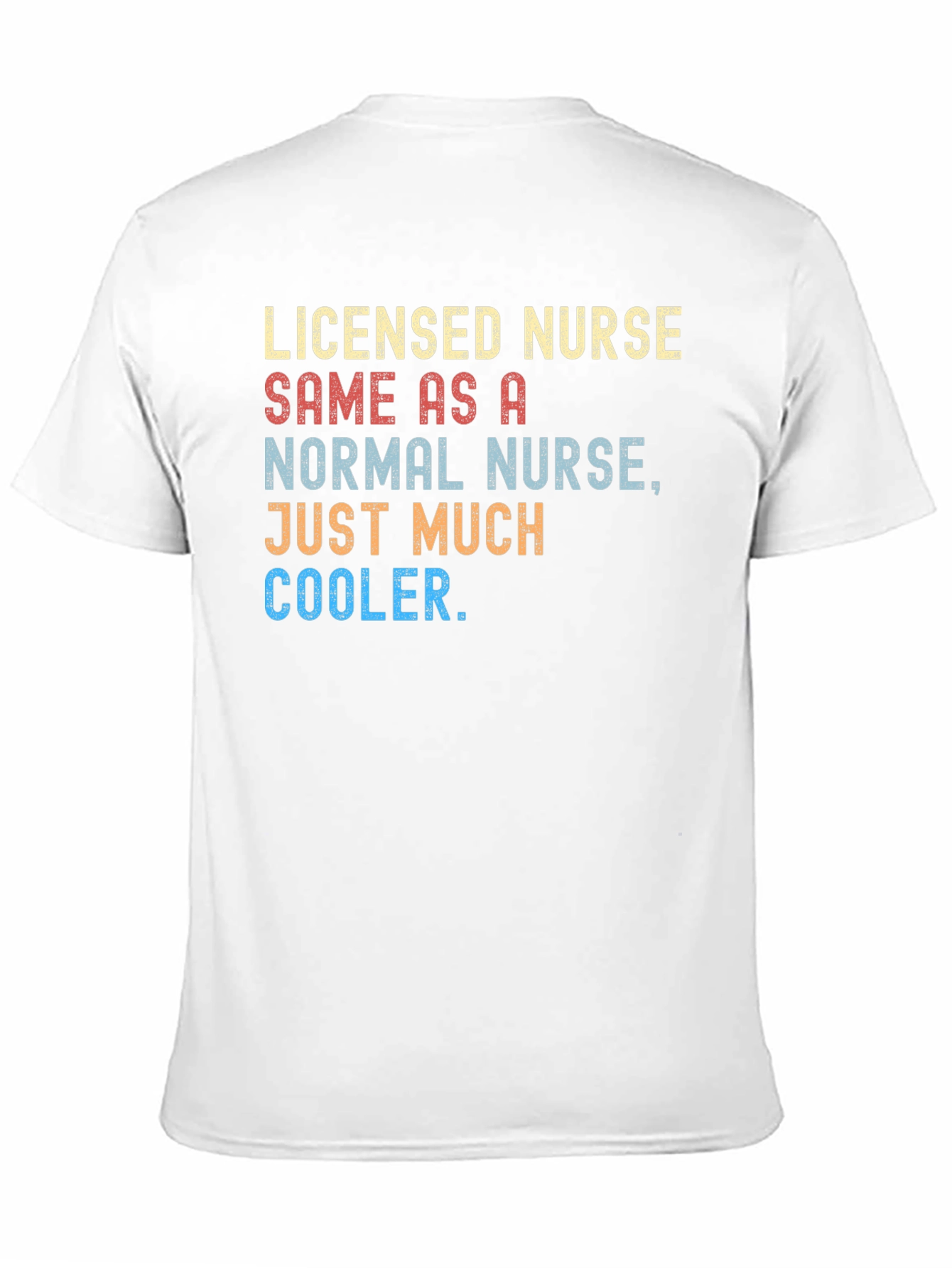 Licensed Nurse Cooler T-Shirt
