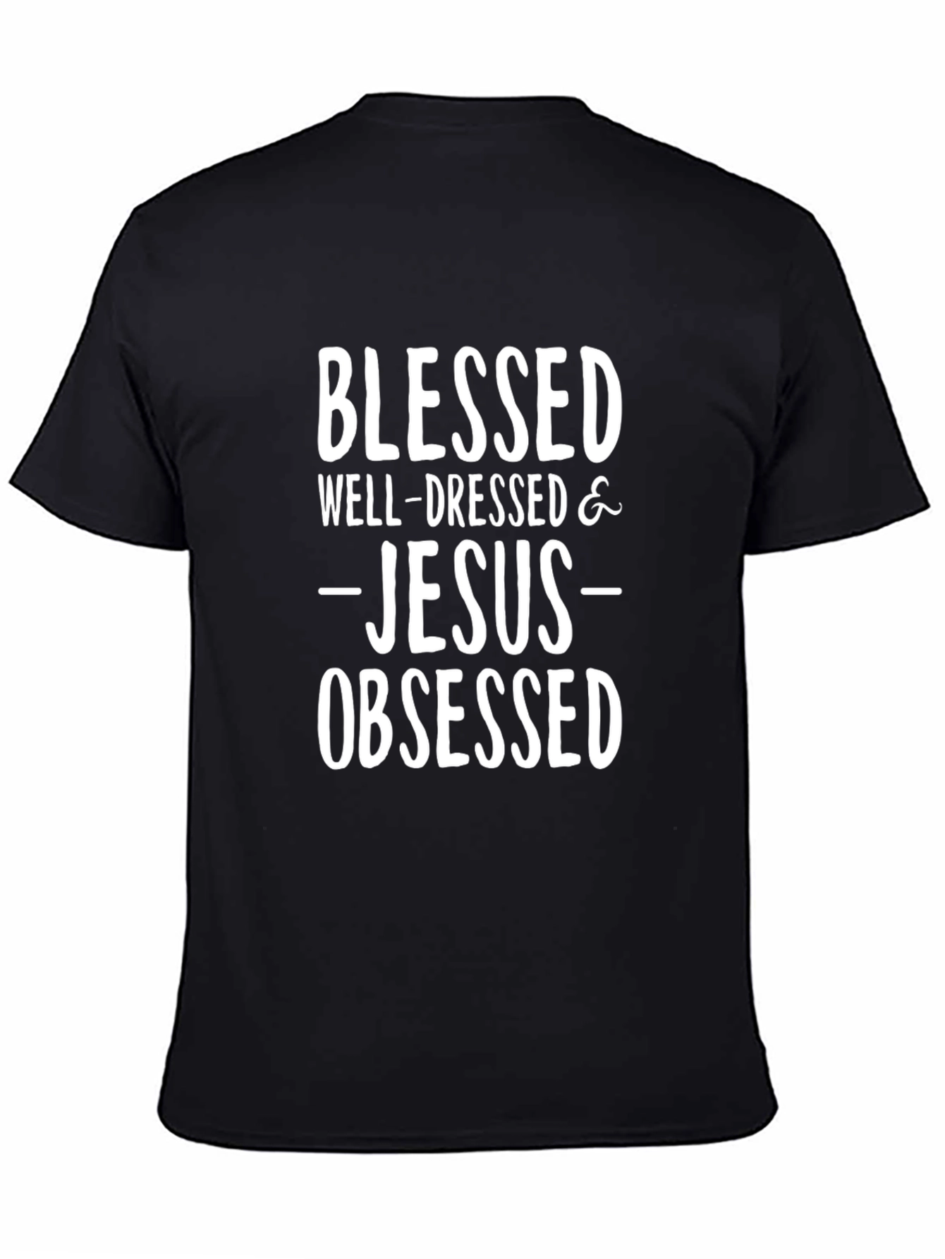 Blessed Well-Dressed Jesus Obsessed T-Shirt