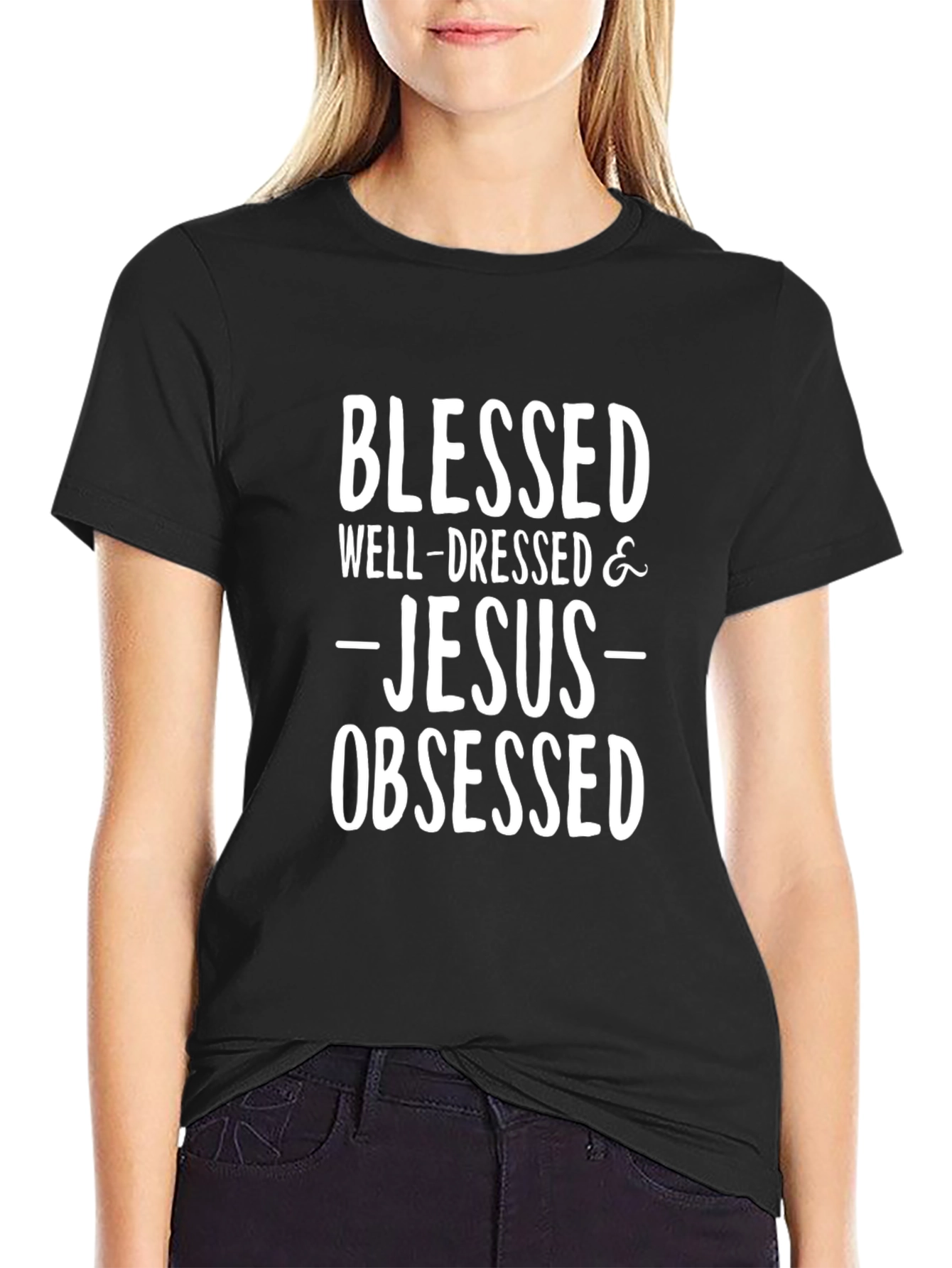 Blessed Well-Dressed Jesus Obsessed T-Shirt