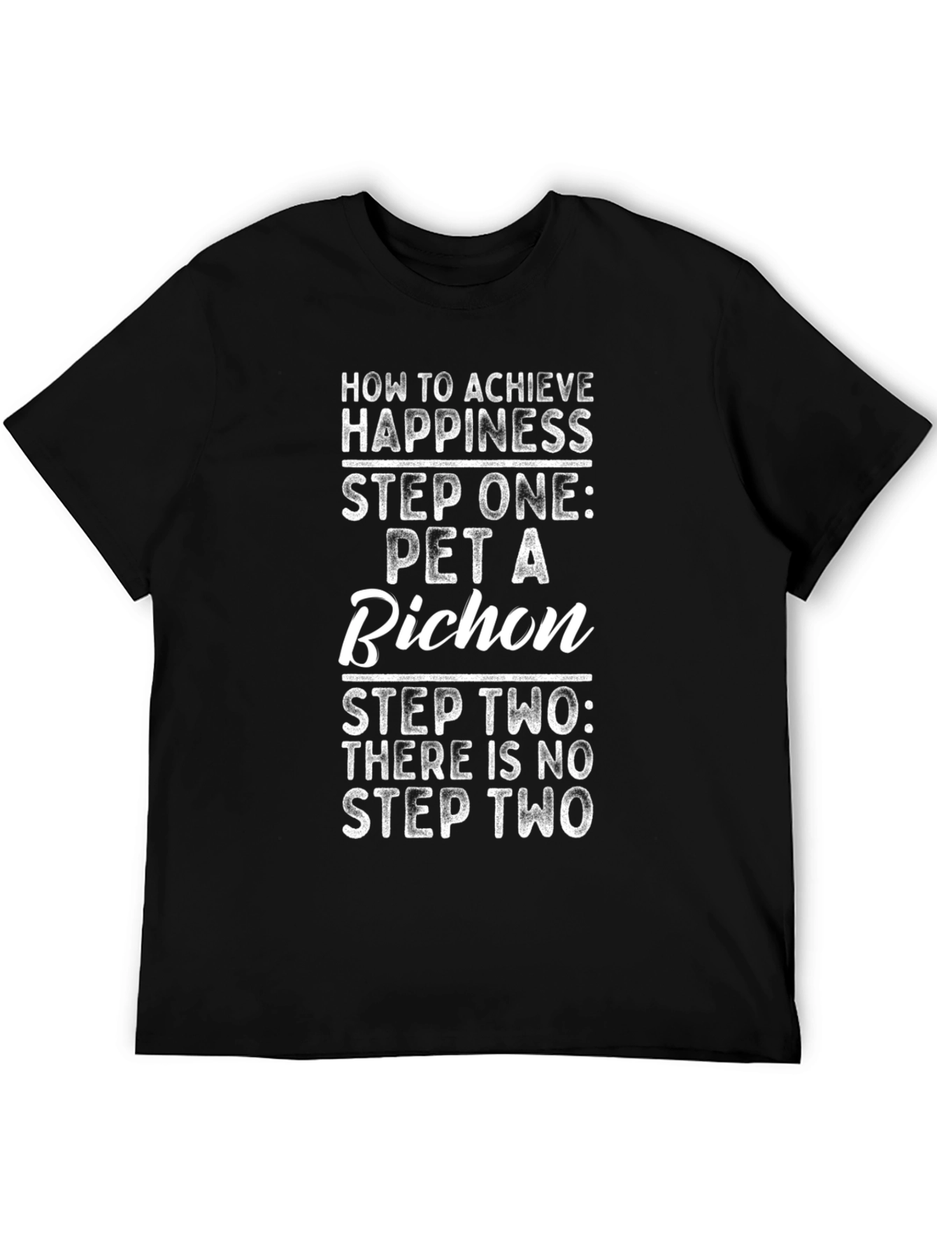How to Achieve Happiness Bichon Dog T-Shirt