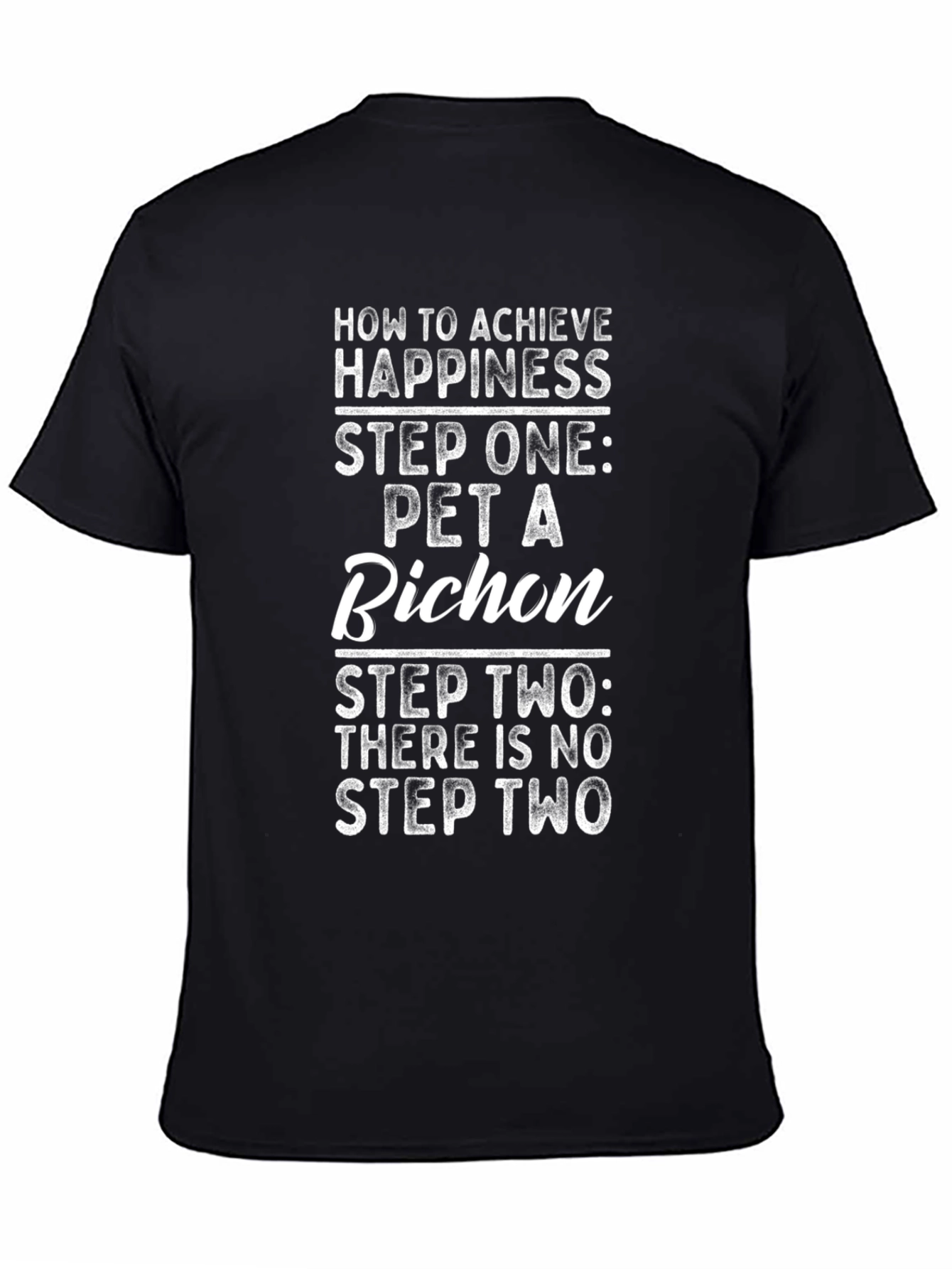 How to Achieve Happiness Bichon Dog T-Shirt