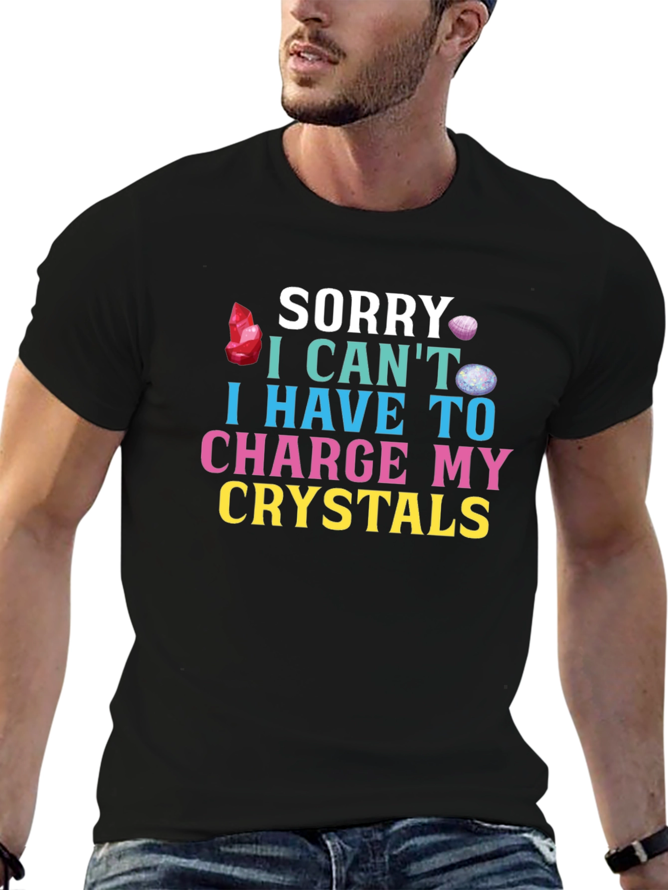 Sorry Cant Charge Crystals T-Shirt