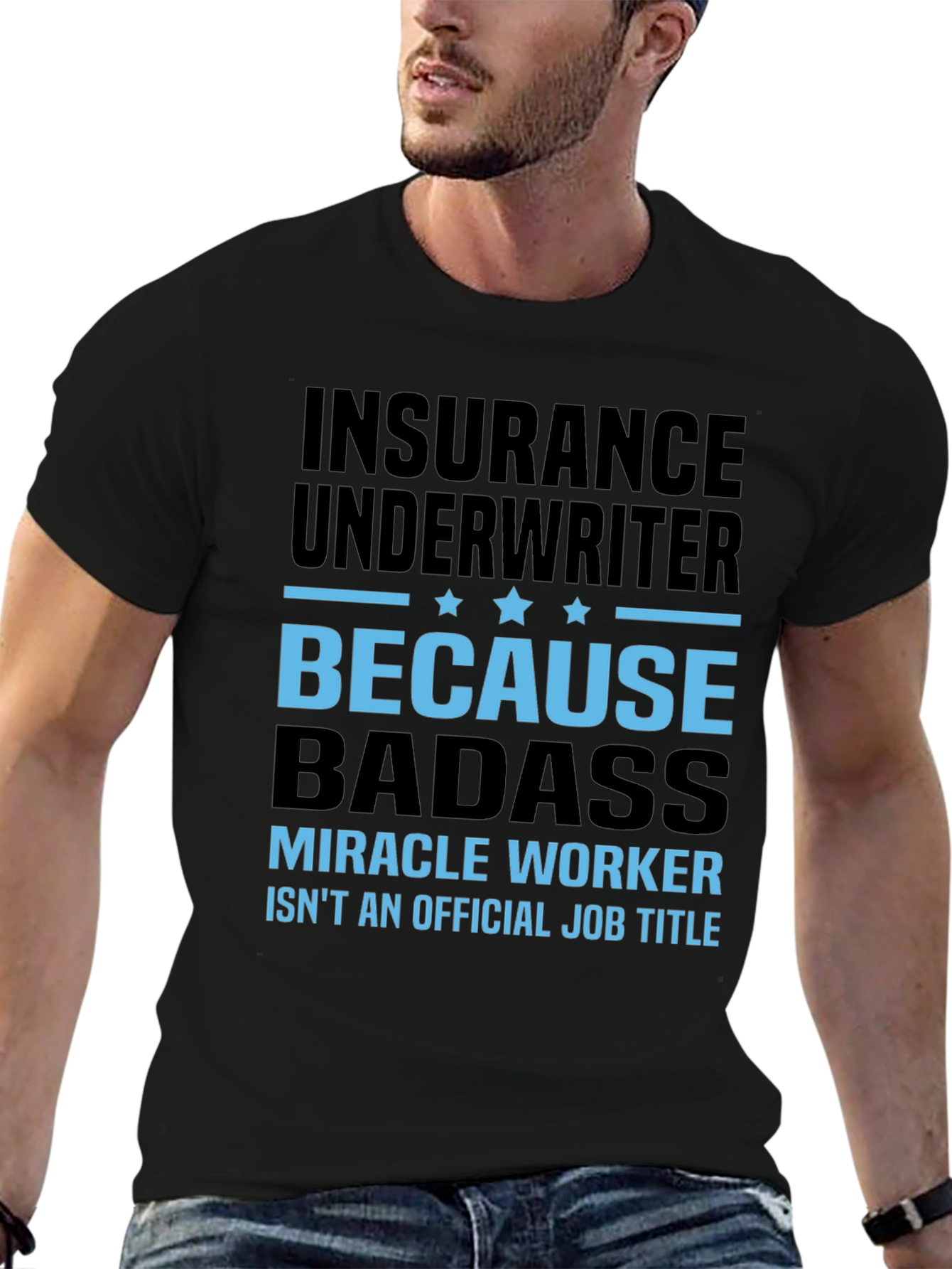 Insurance Underwriter Badass T-Shirt