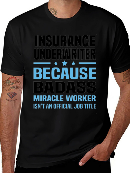 Insurance Underwriter Badass T-Shirt