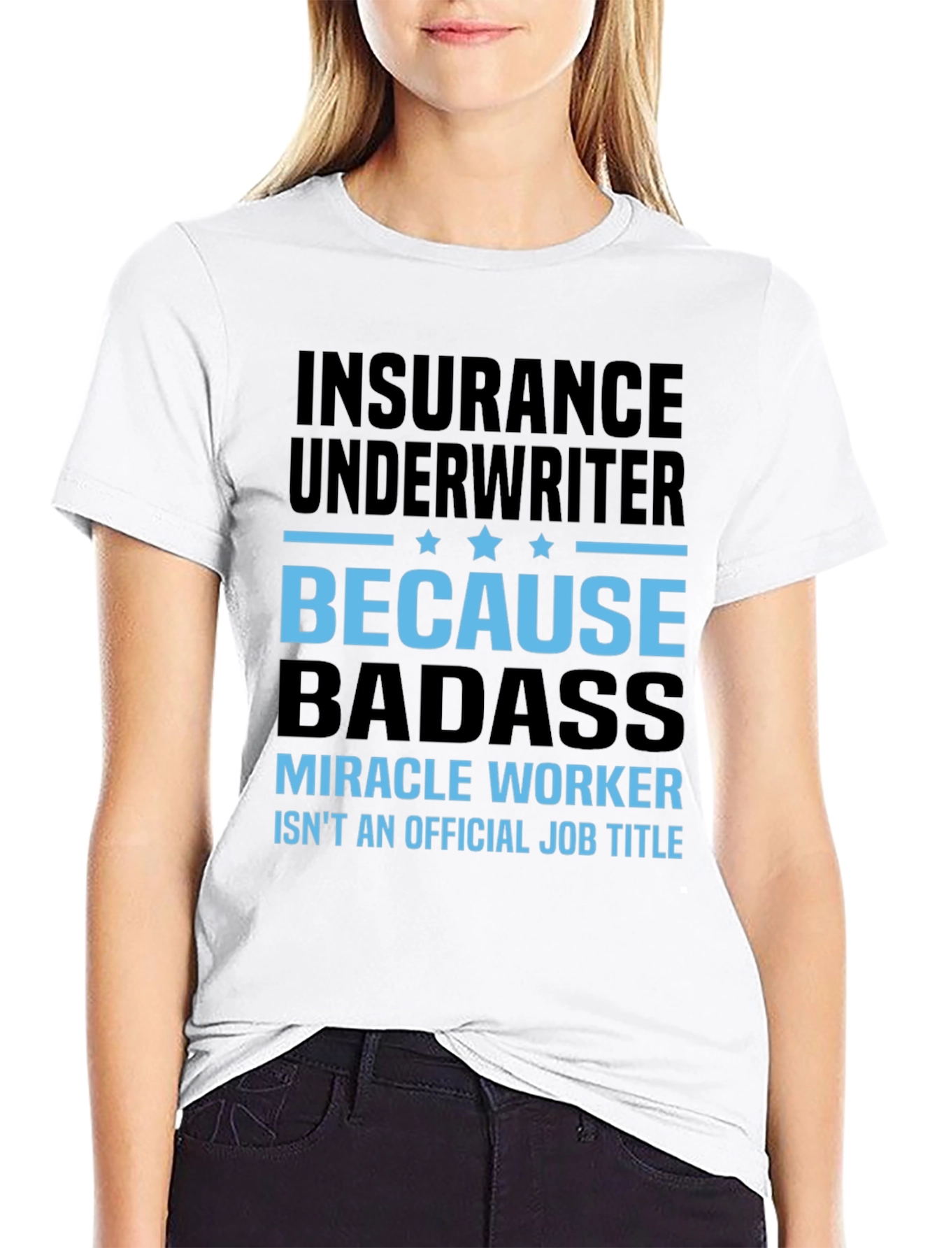 Insurance Underwriter Badass T-Shirt