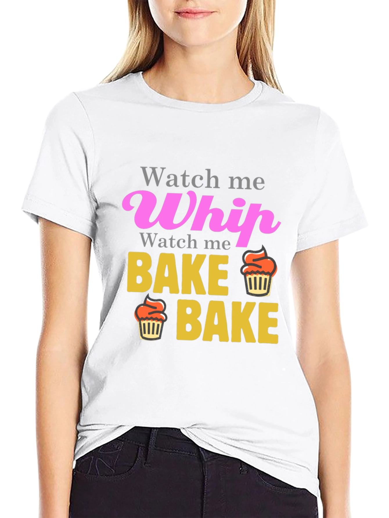 Watch Me Whip Bake Cupcake T-Shirt