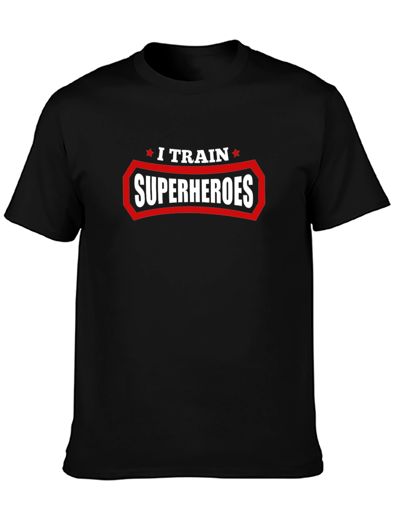 I Train Superheroes Graphic T-Shirt