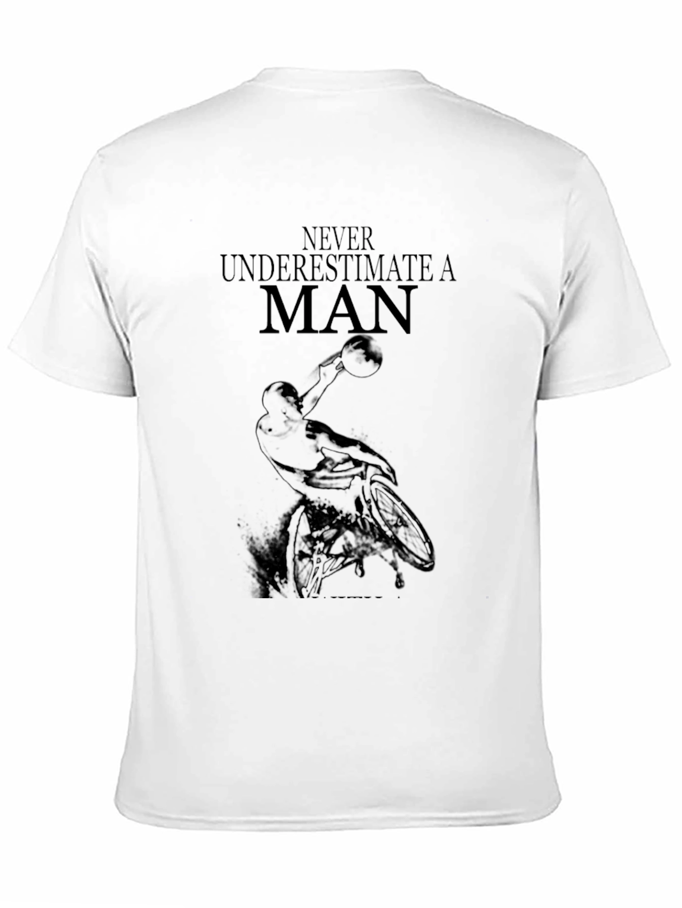 Never Underestimate a Man T-Shirt - Basketball Design