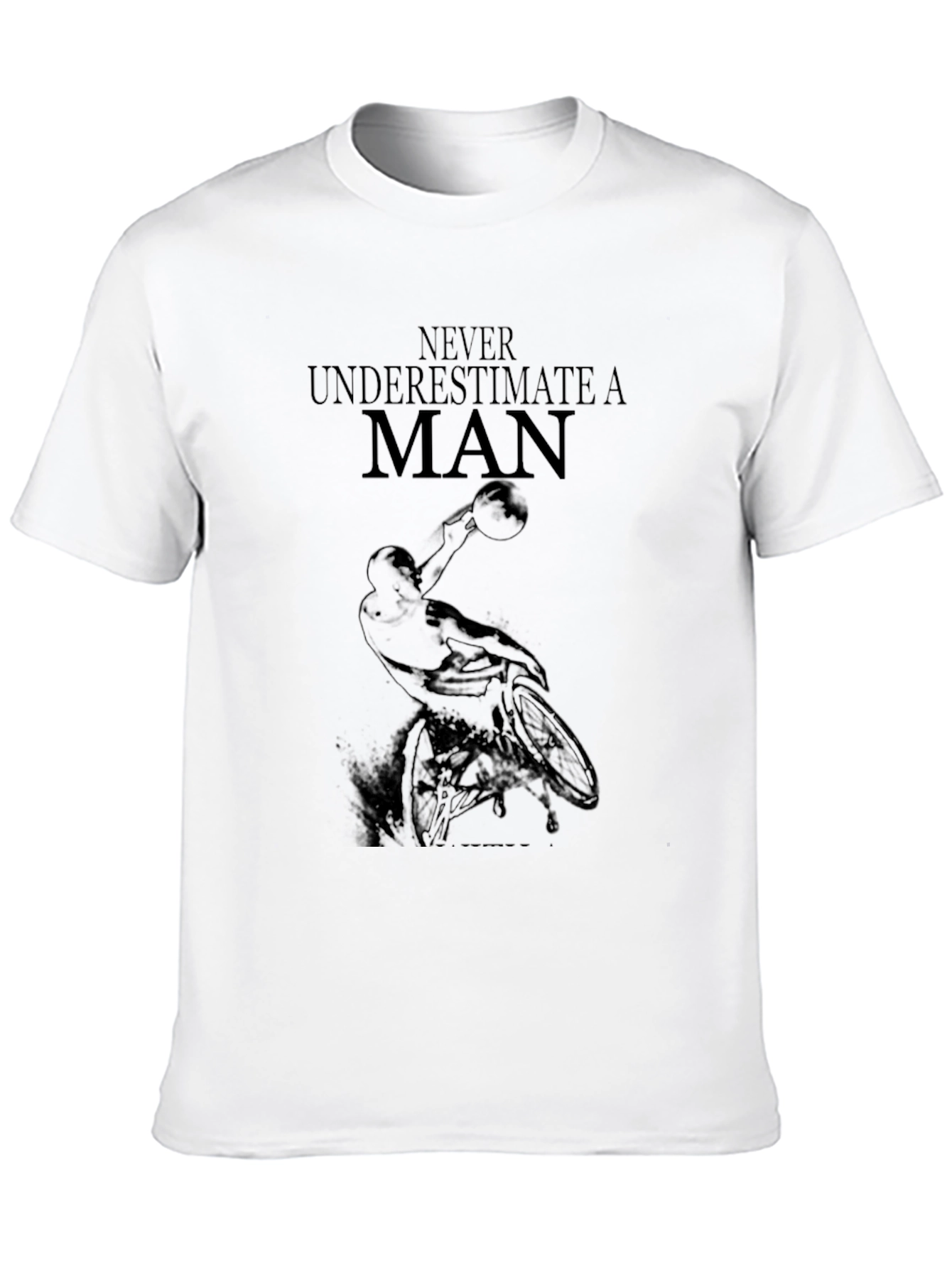 Never Underestimate a Man T-Shirt - Basketball Design