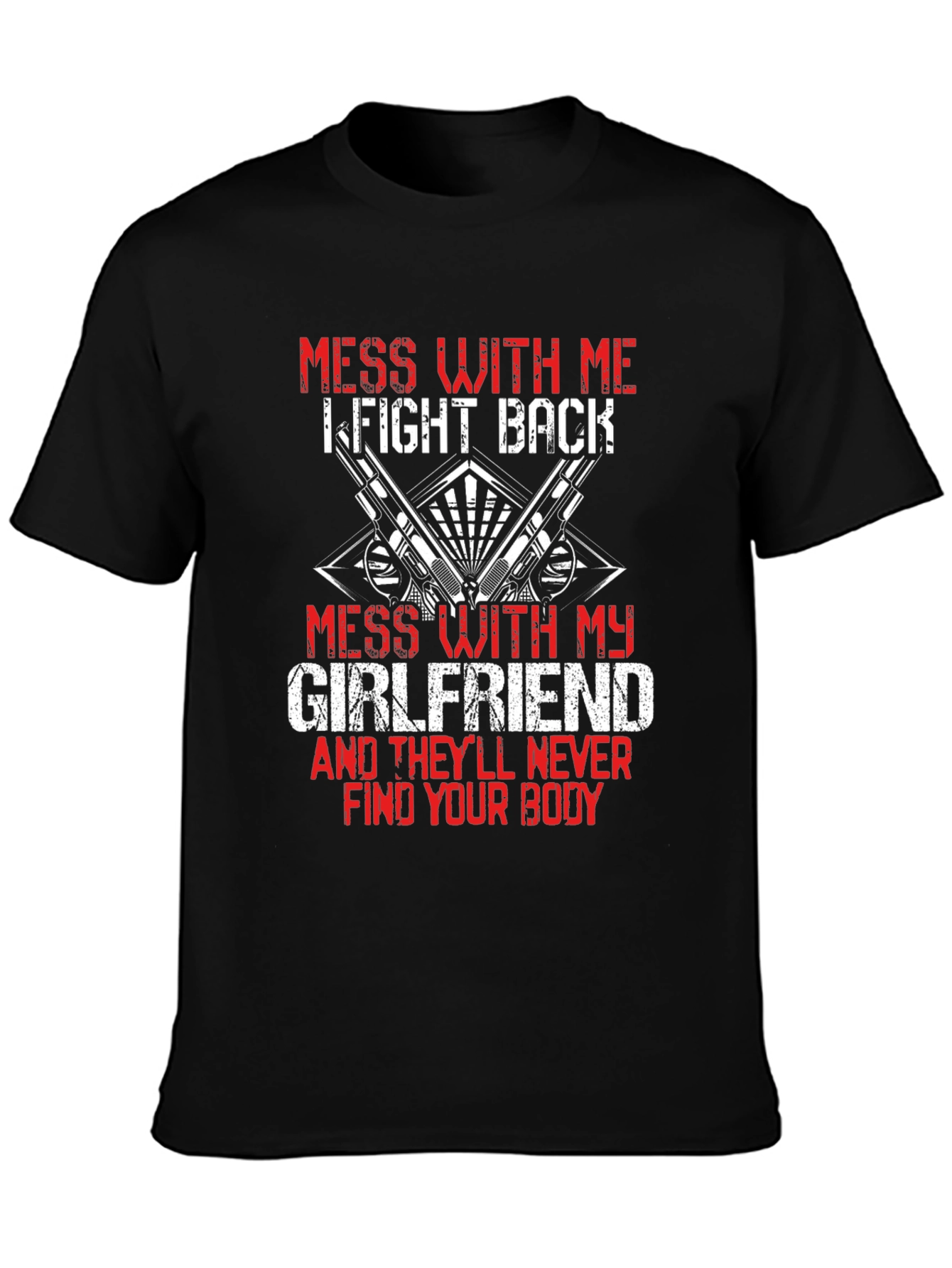 Mess With My Girlfriend Graphic T-Shirt