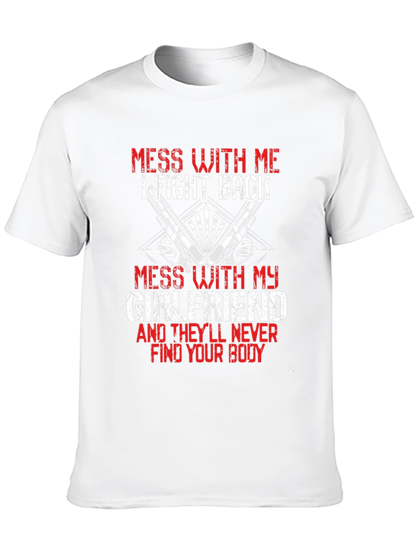 Mess With My Girlfriend Graphic T-Shirt