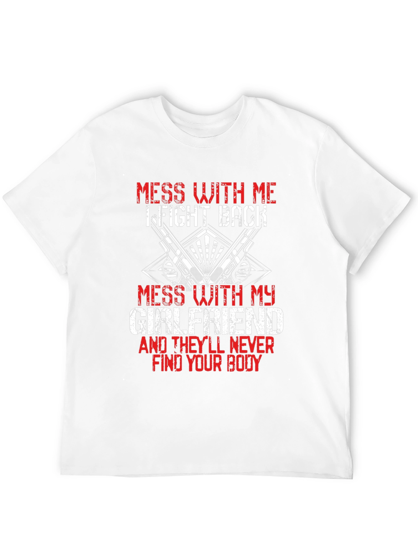 Mess With My Girlfriend Graphic T-Shirt