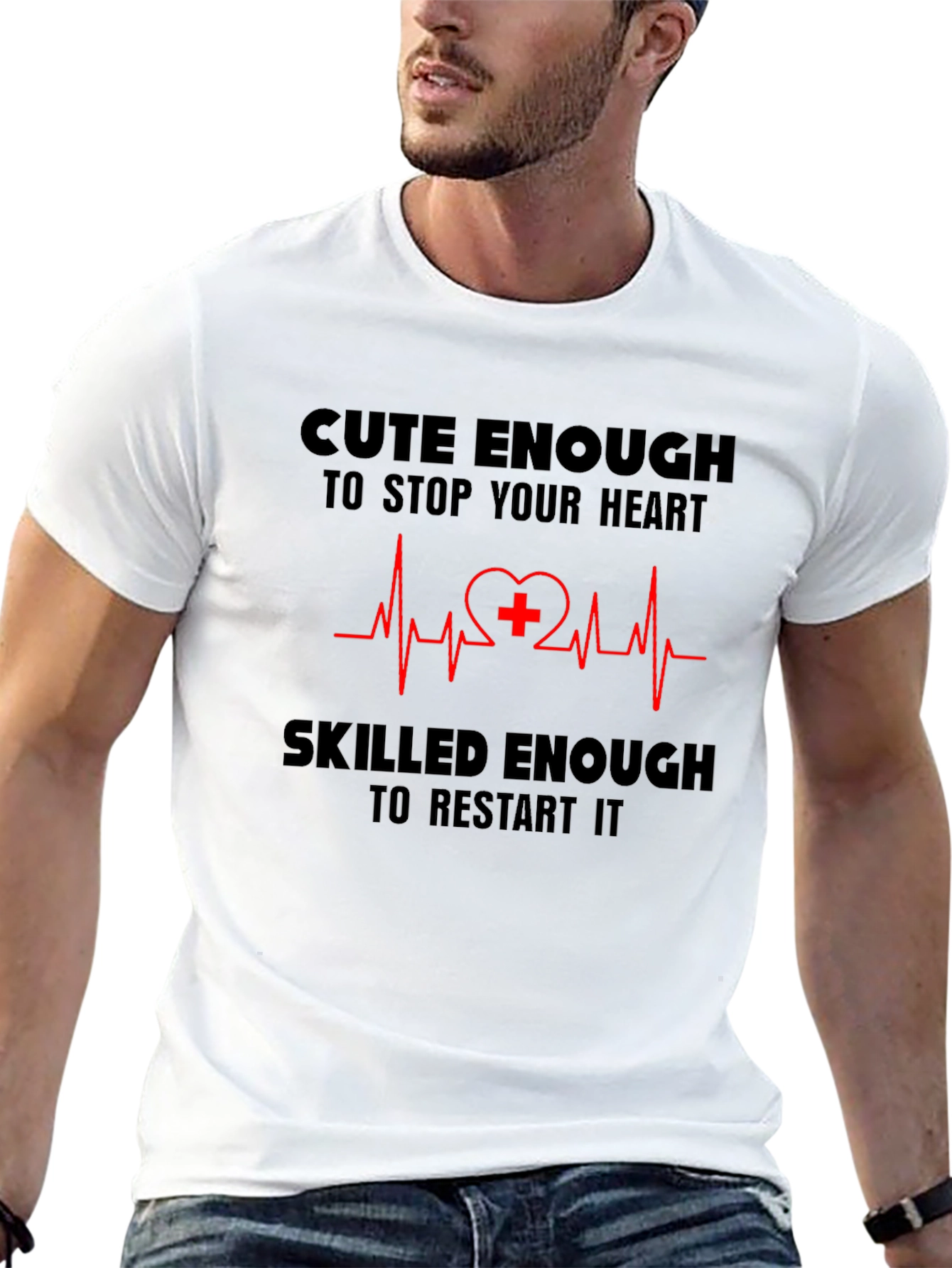 Cute Enough/Skilled Enough Nurse T-Shirt
