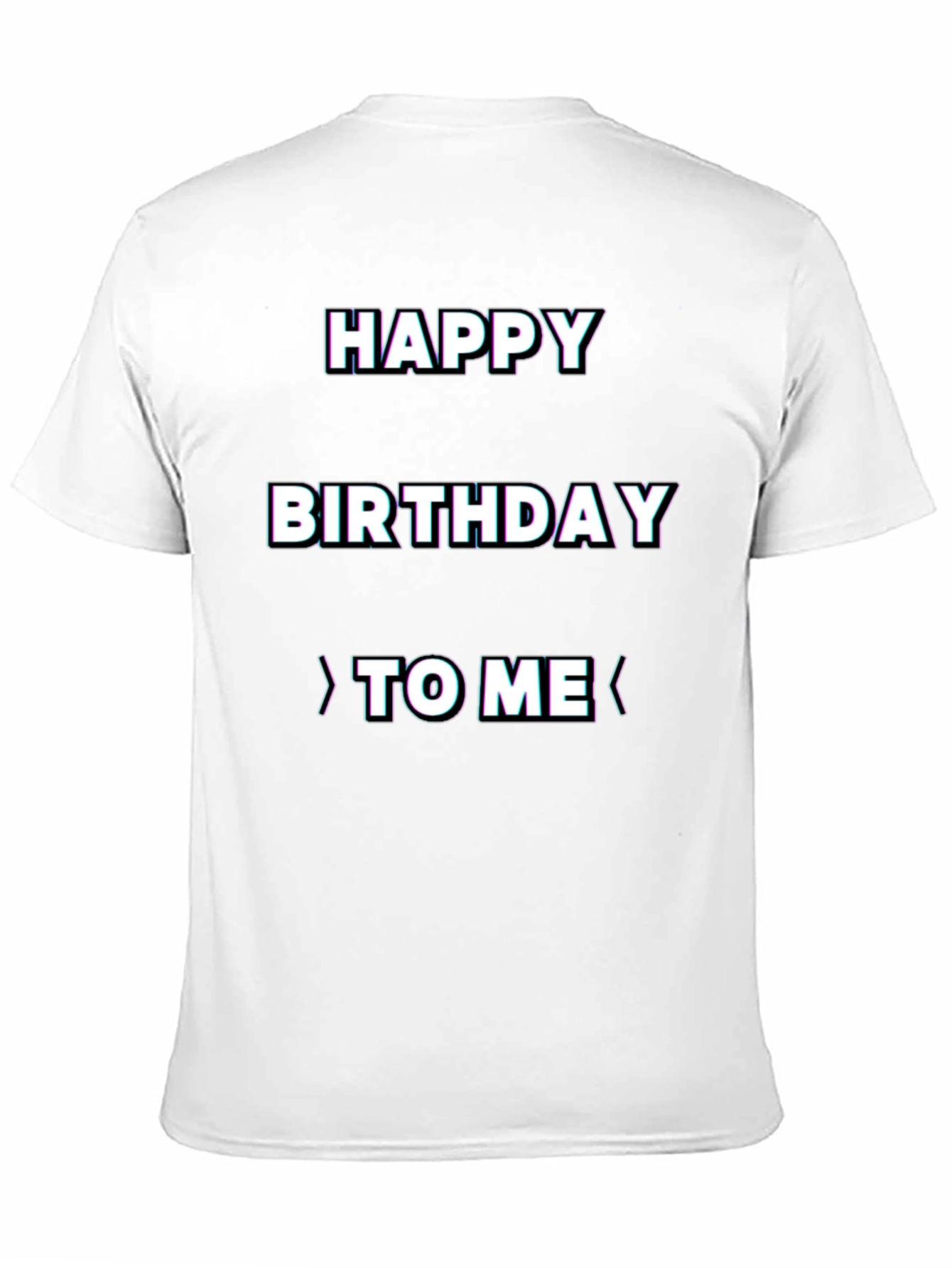Happy Birthday To Me T-Shirt