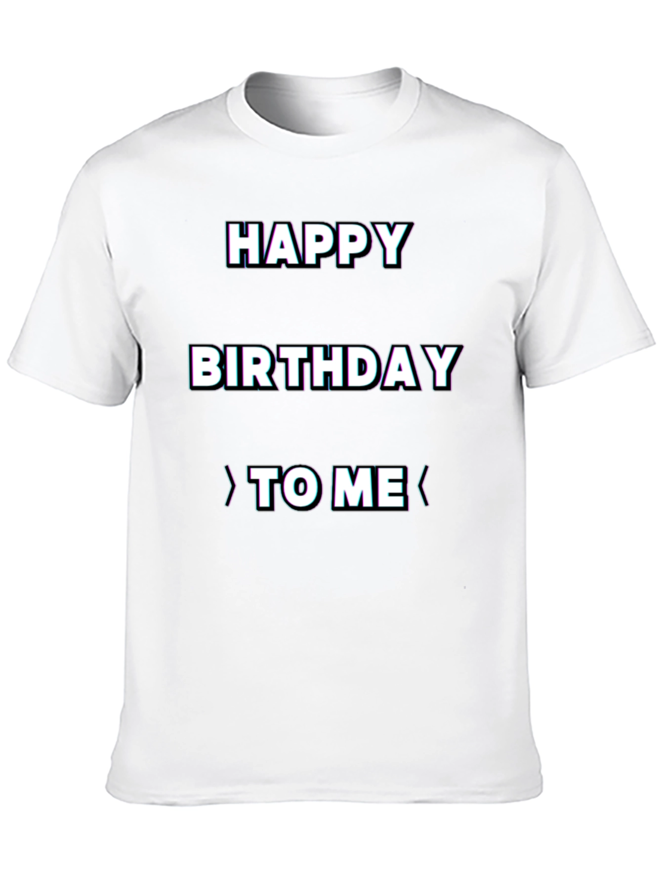Happy Birthday To Me T-Shirt