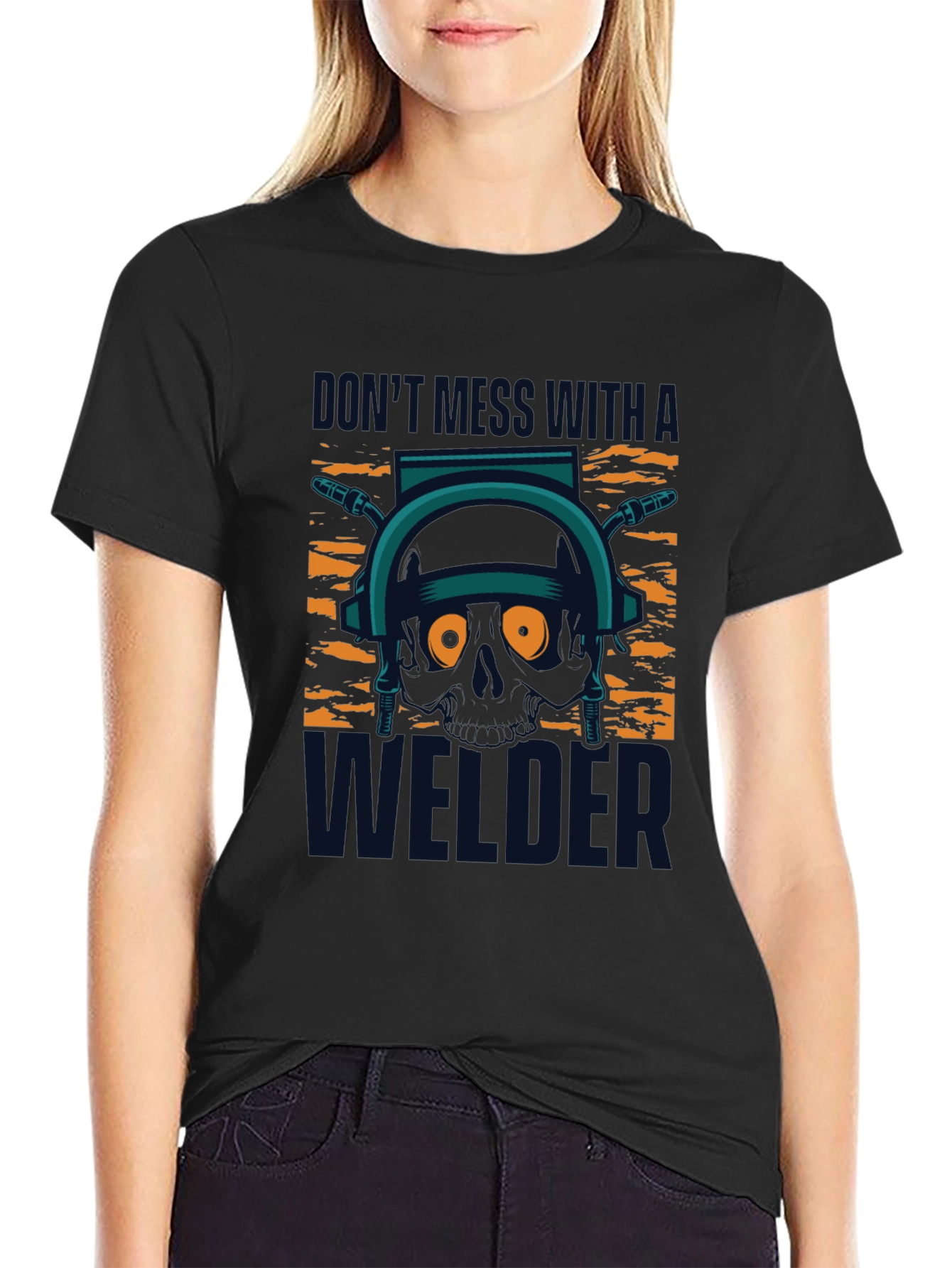 Dont Mess With A Welder T-Shirt