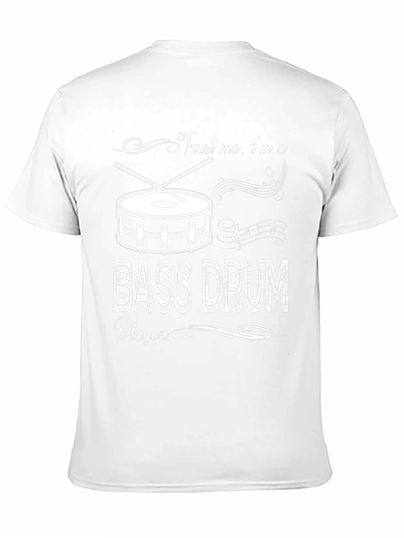 Trust Me Im a Bass Drum Player T-Shirt