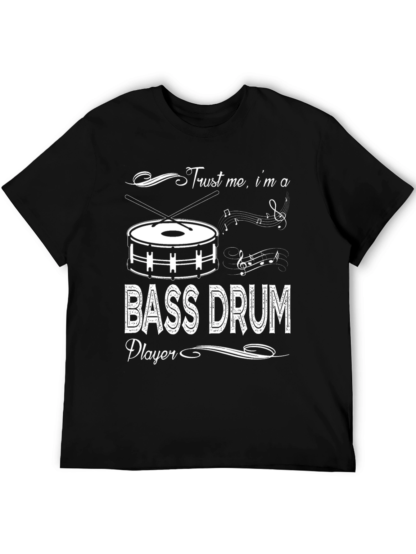 Trust Me Im a Bass Drum Player T-Shirt