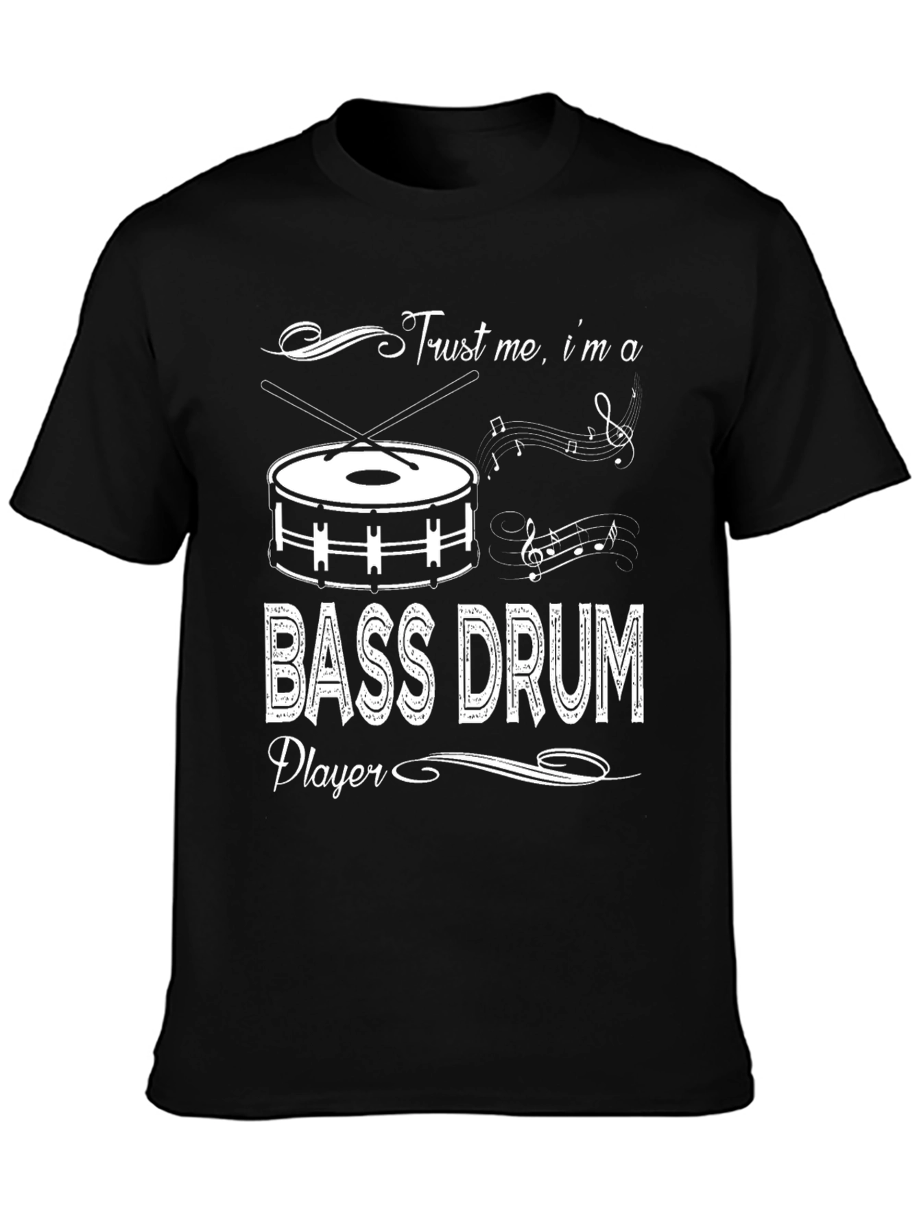 Trust Me Im a Bass Drum Player T-Shirt