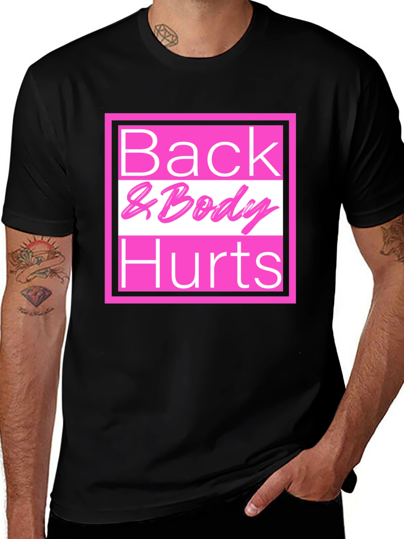 Back & Body Hurts T-Shirt - Funny Tee