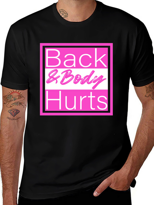 Back & Body Hurts T-Shirt - Funny Tee
