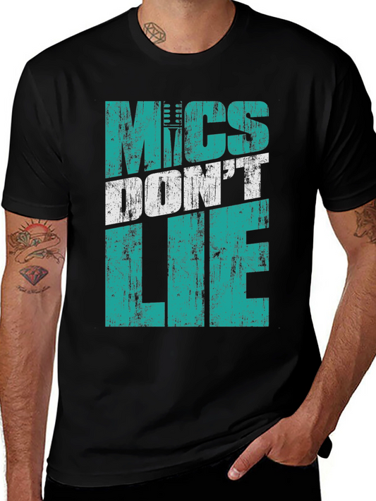 Mics Dont Lie T-Shirt - Vintage Design