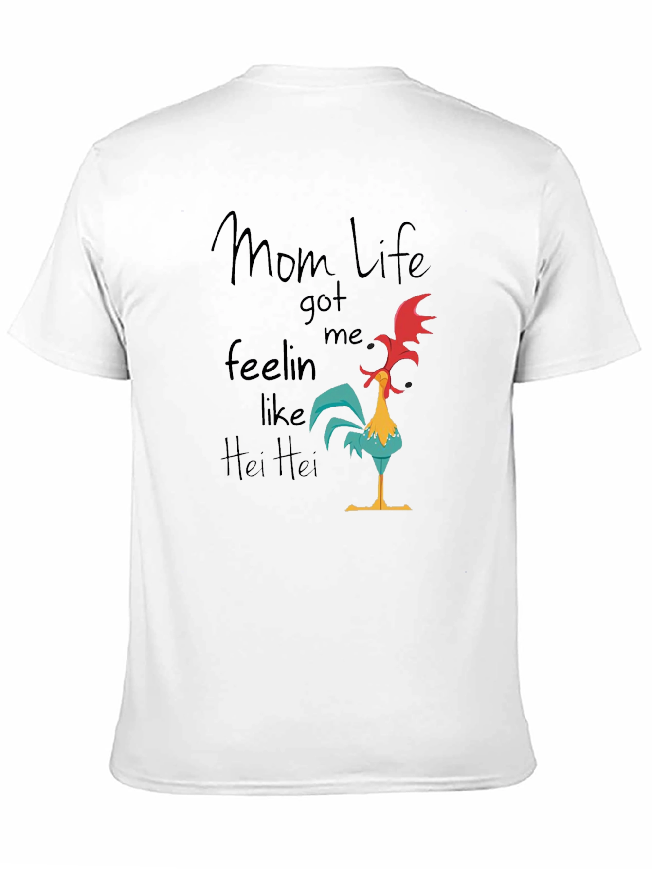 Mom Life Hei Hei T-Shirt - Funny Graphic Tee