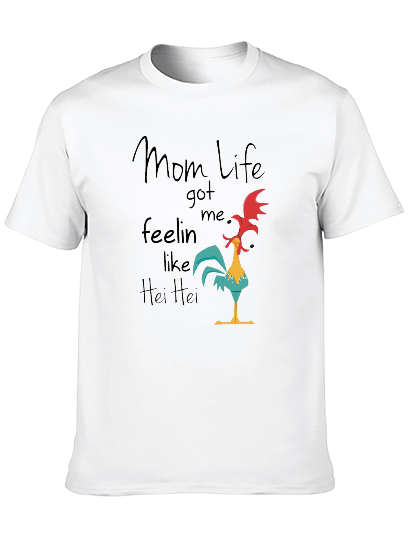 Mom Life Hei Hei T-Shirt - Funny Graphic Tee