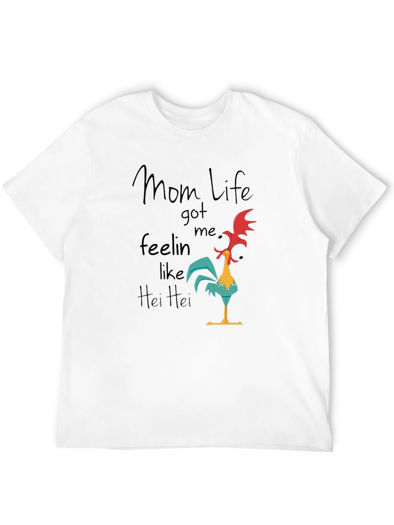 Mom Life Hei Hei T-Shirt - Funny Graphic Tee