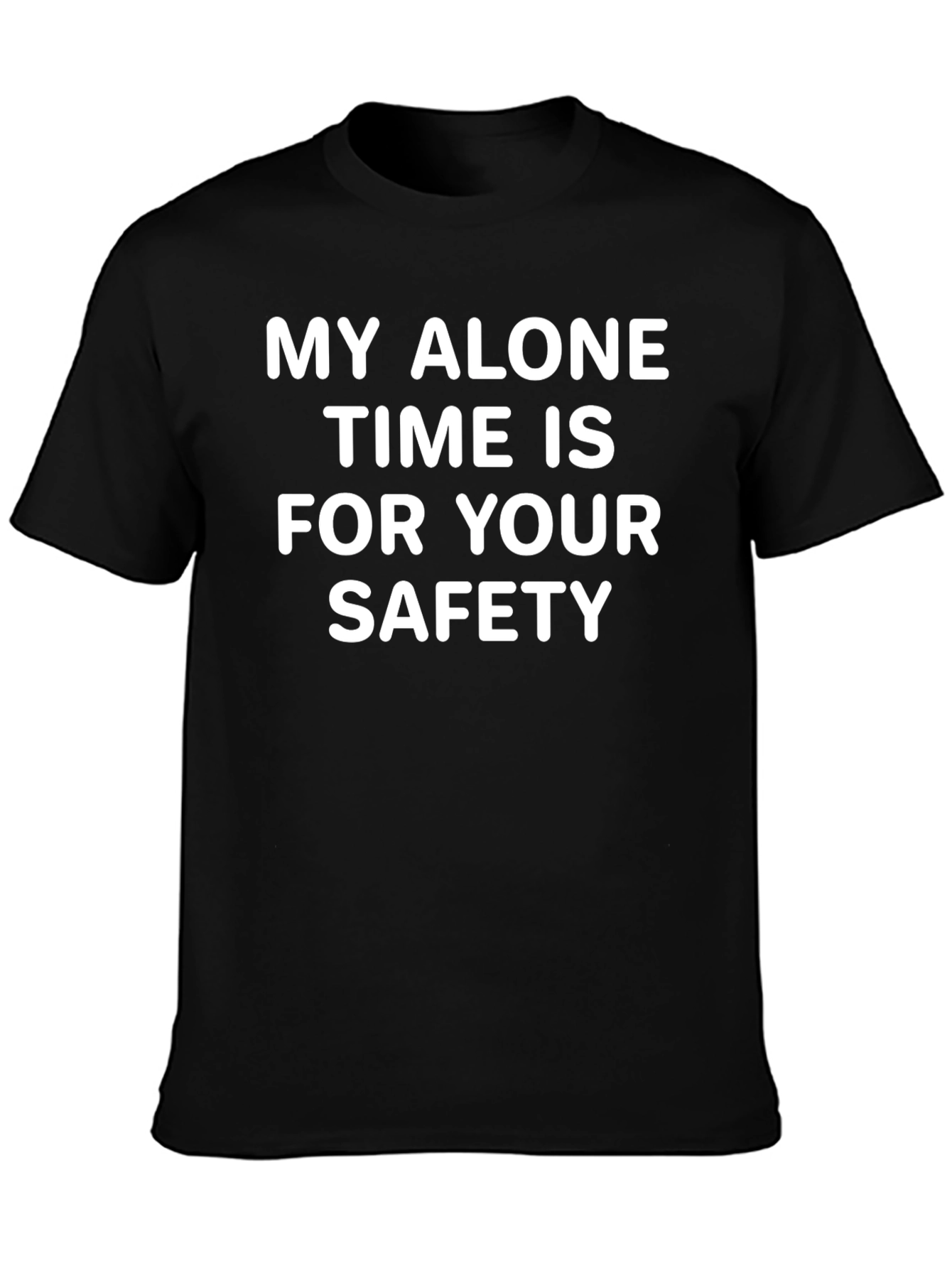 Alone Time Safety T-Shirt - Funny Graphic Tee