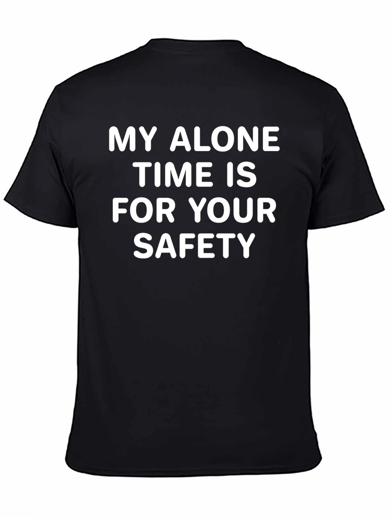 Alone Time Safety T-Shirt - Funny Graphic Tee