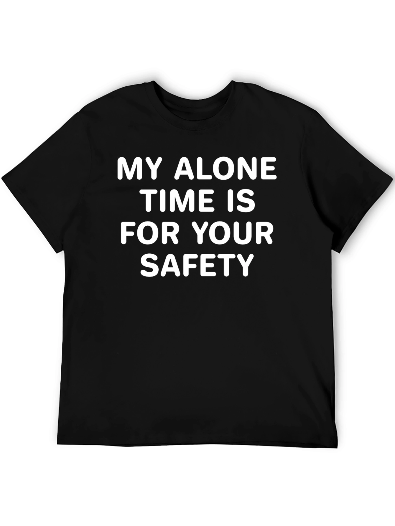 Alone Time Safety T-Shirt - Funny Graphic Tee