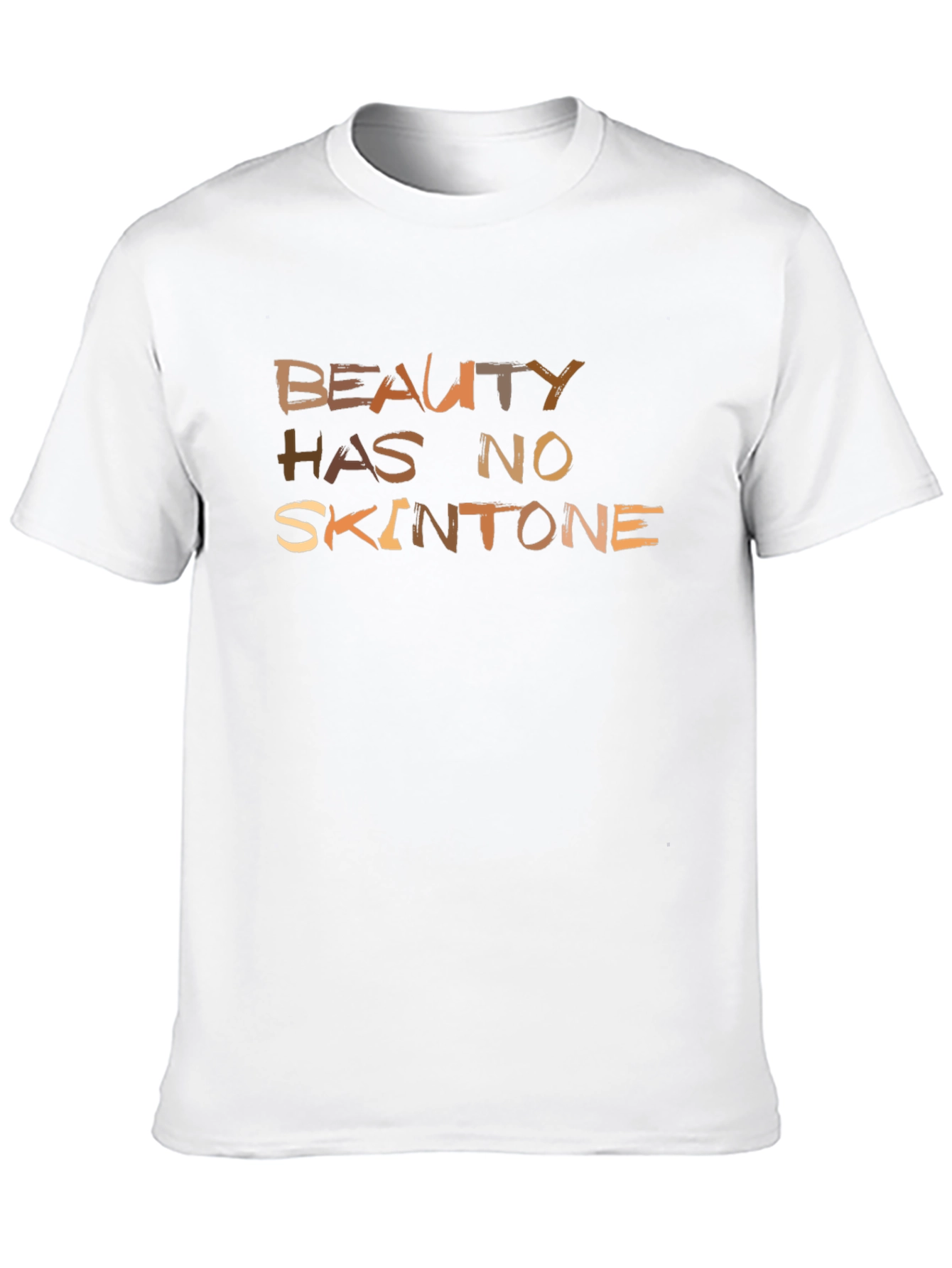 Beauty Has No Skintone T-Shirt