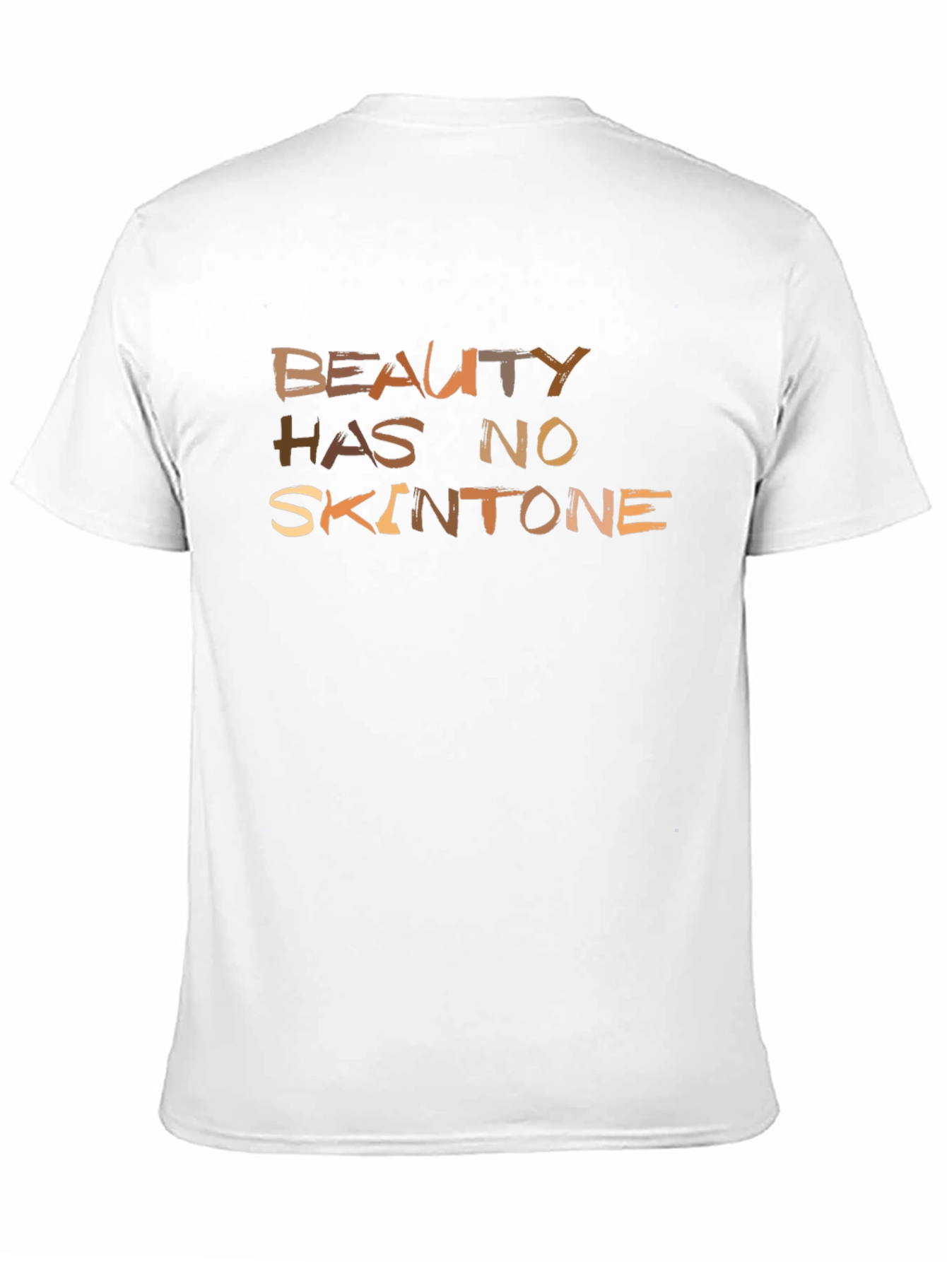 Beauty Has No Skintone T-Shirt