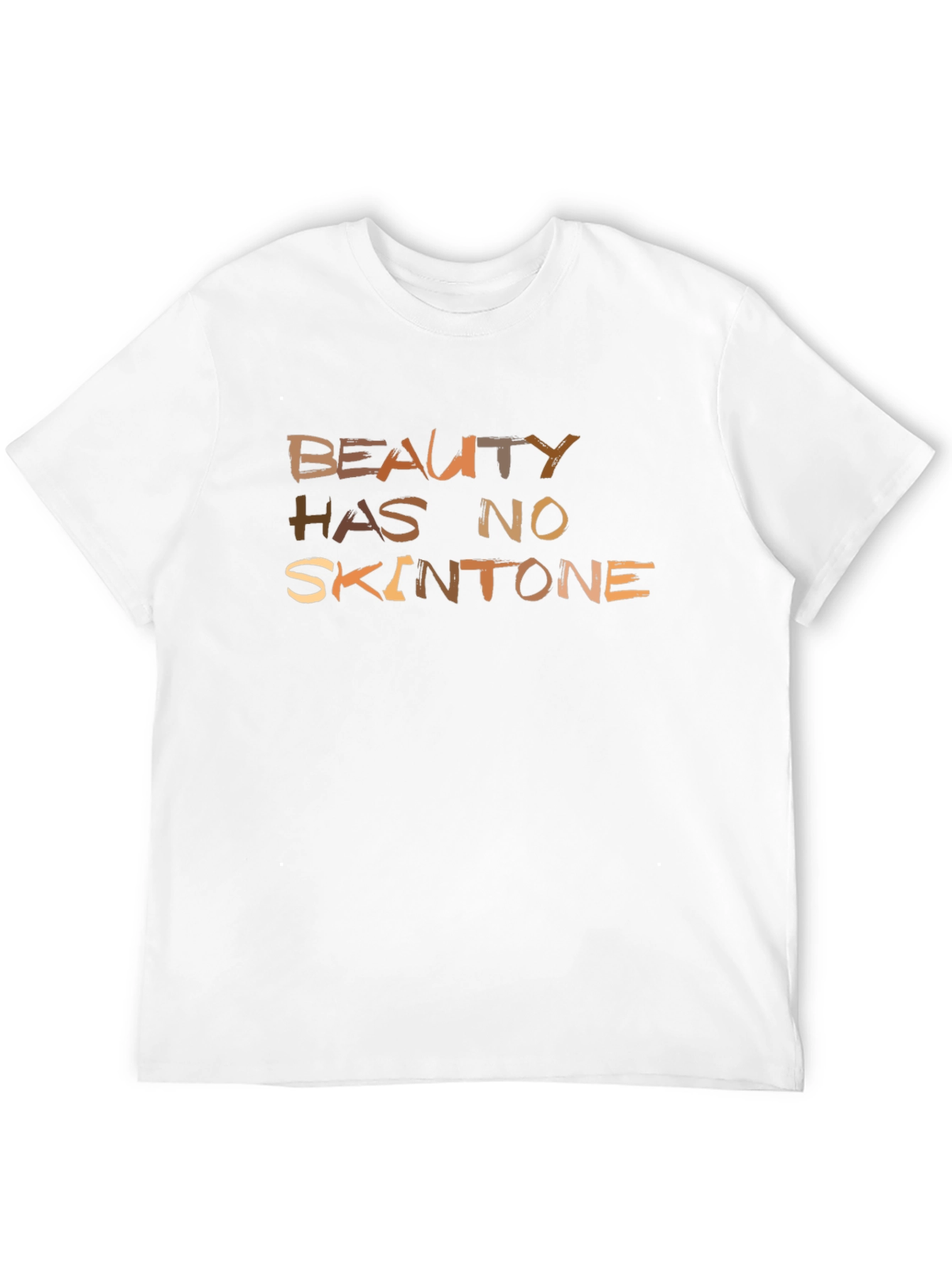 Beauty Has No Skintone T-Shirt