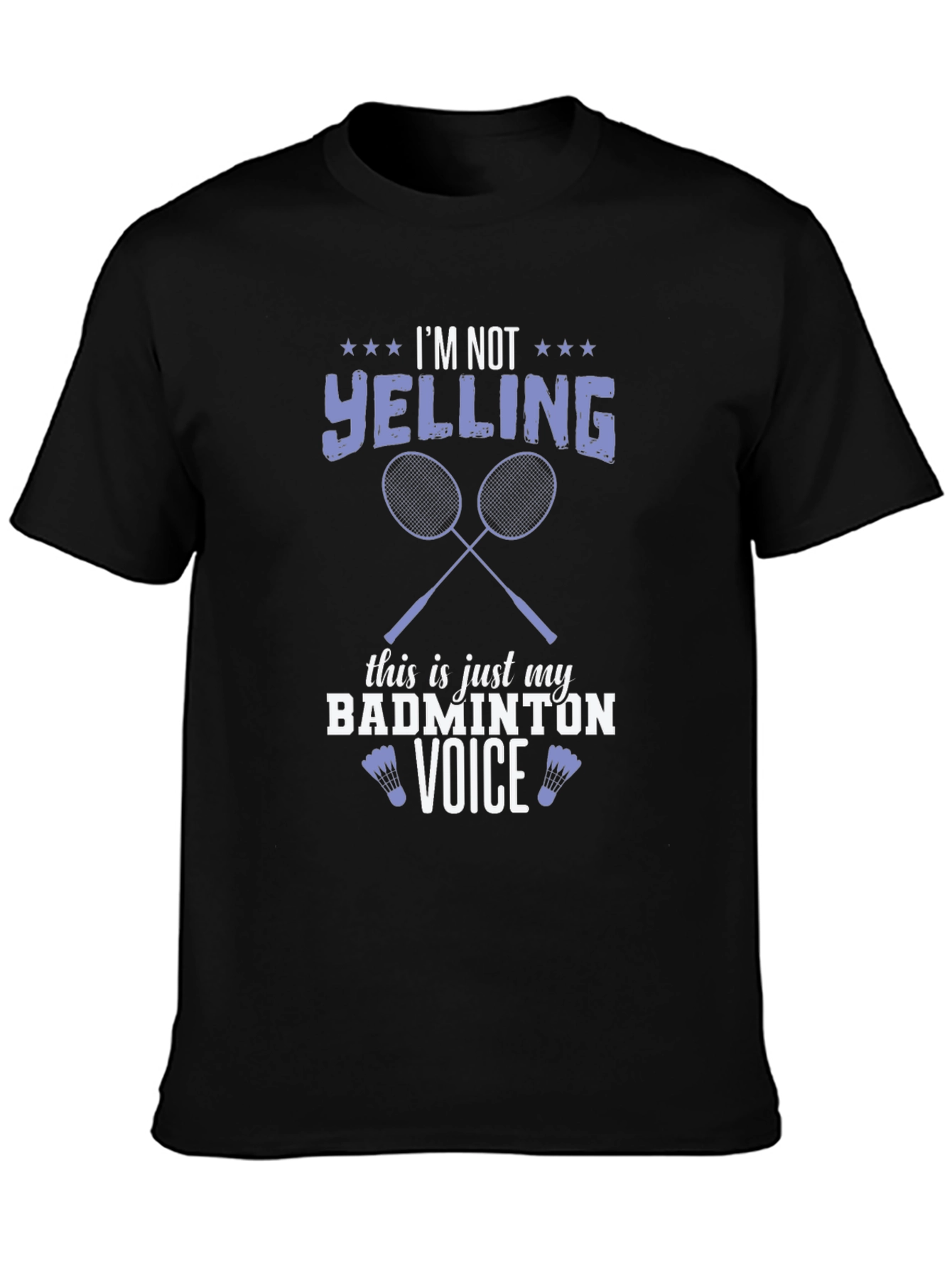 Badminton Voice T-Shirt - Funny Graphic Tee