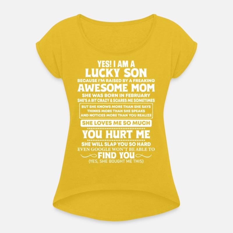 Yes I Am A Lucky Son She Was Born In February