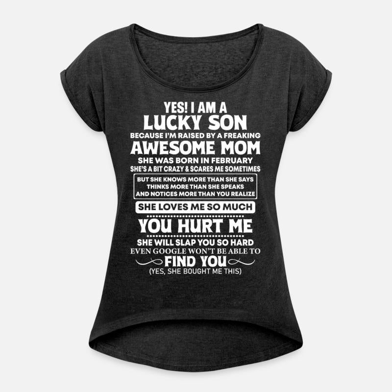 Yes I Am A Lucky Son She Was Born In February