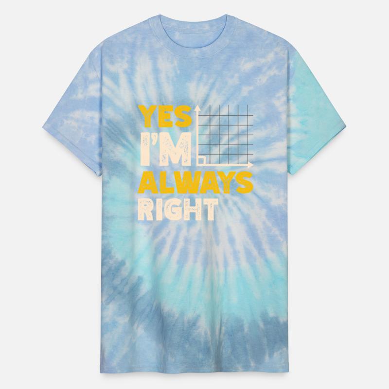 Yes I'm Always Right Math Teacher Mathematician