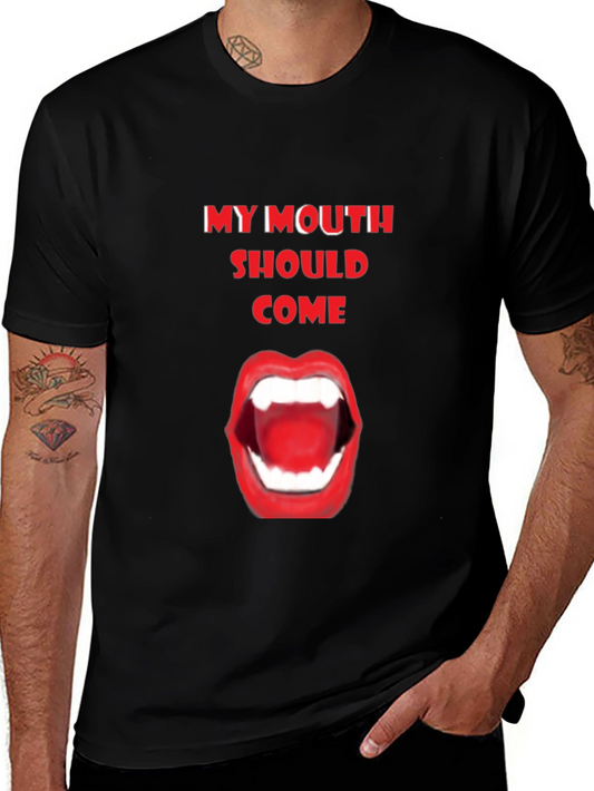 Bold Statement Tee: My Mouth Should Come