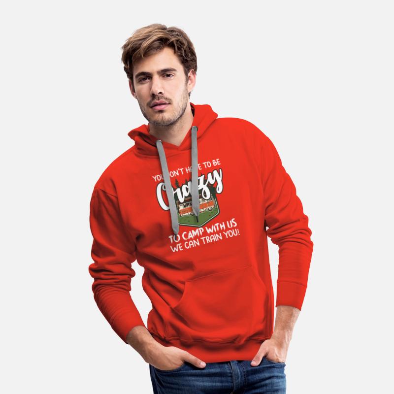 You Don t Have To Be Crazy To Camp With Us