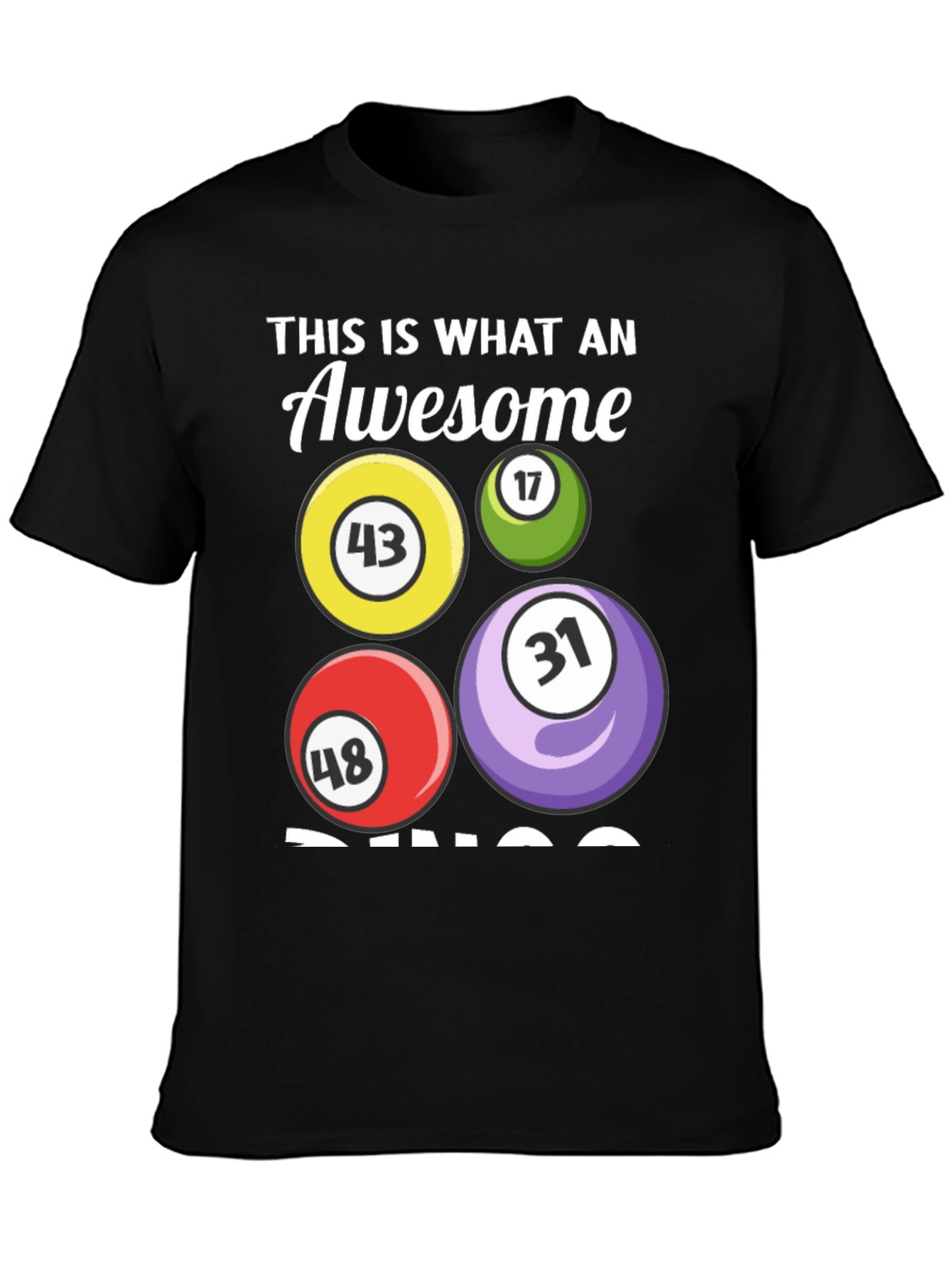 Awesome Bingo T-Shirt - Numbers 43 17 48 31