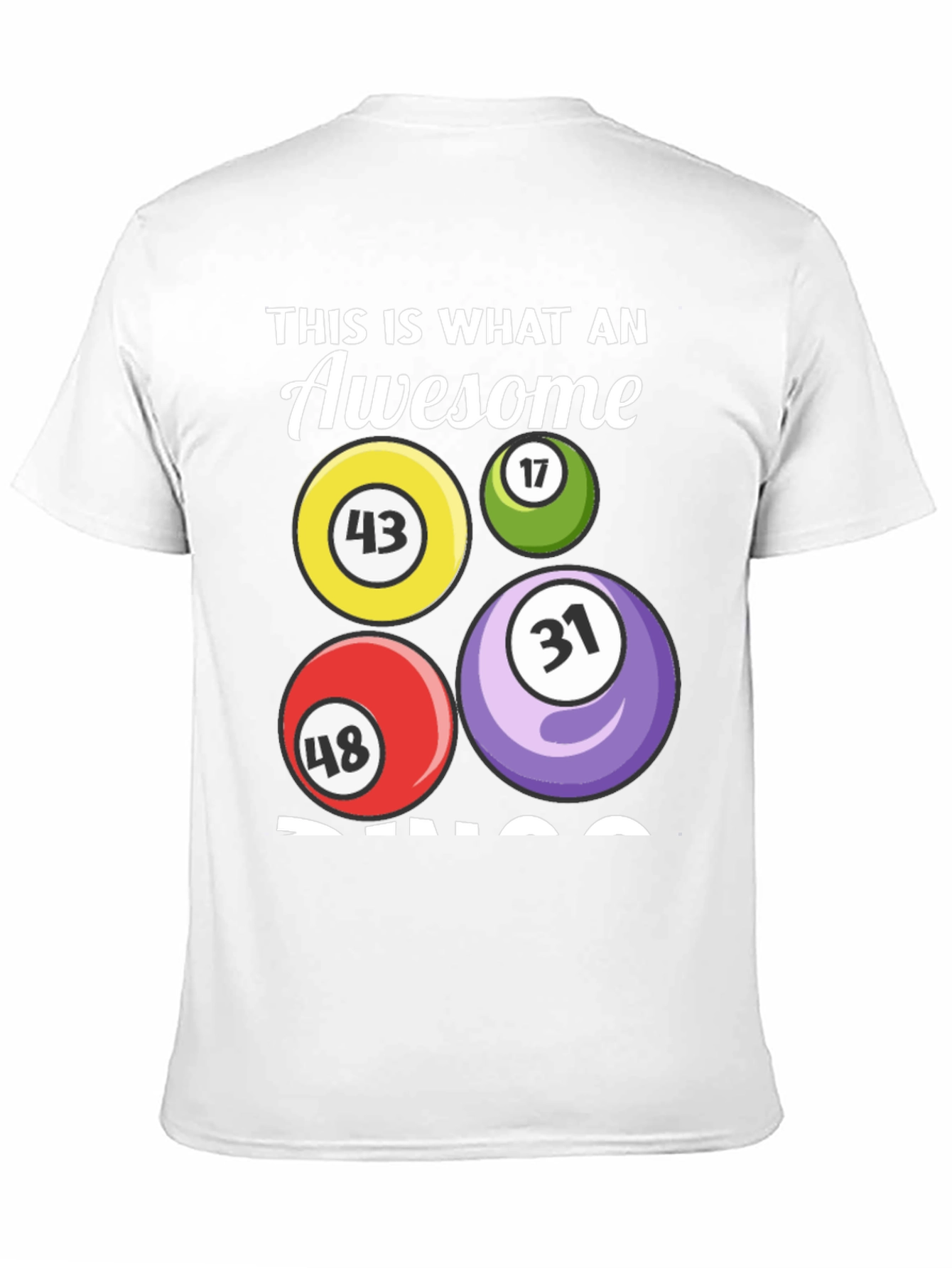 Awesome Bingo T-Shirt - Numbers 43 17 48 31